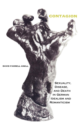 Cover for Contagion: Sexuality, Disease, and Death in German Idealism and Romanticism (Studies in Continental Thought)