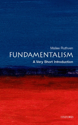 Fundamentalism: A Very Short Introduction (Very Short Introductions) Cover Image