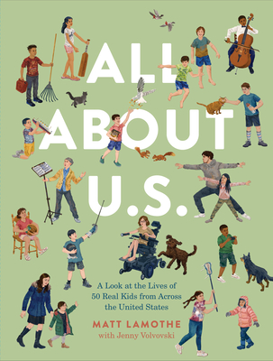 All About U.S.: A Look at the Lives of 50 Real Kids from Across the United States Cover Image