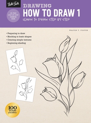 Drawing: How to Draw 1: Learn to draw step by step (How to Draw & Paint) By Walter Foster Cover Image
