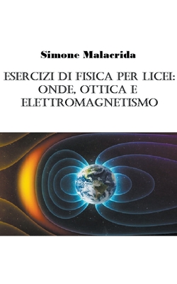 Esercizi di fisica per licei: onde, ottica e elettromagnetismo Cover Image