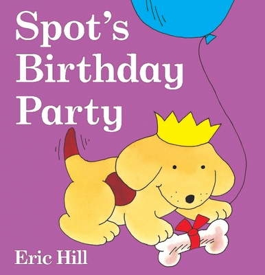 Spot's Birthday Party By Eric Hill, Eric Hill (Illustrator) Cover Image