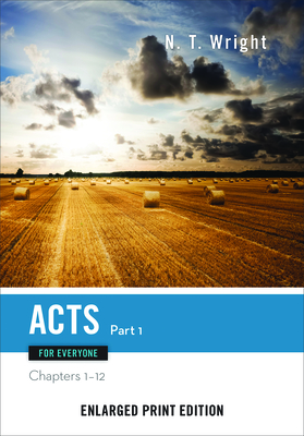 Acts for Everyone, Part One: Chapters 1-12 (New Testament for Everyone) Cover Image