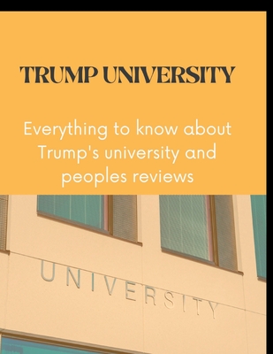 Trump University: Everything to know about Trump's university and peoples reviews Cover Image