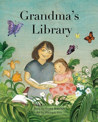 Grandma's Library By Krysia Brannon, Youngju Kim (Illustrator) Cover Image