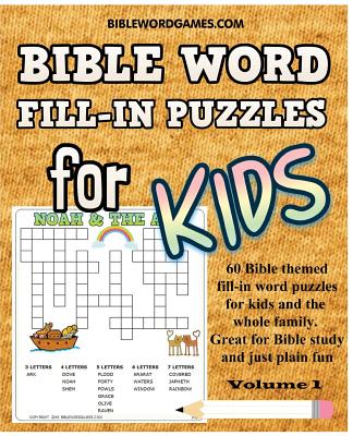 Bible Word Fill-in Puzzles for Kids Vol.1: 60 Bible themed fill-in word style puzzles for kids
