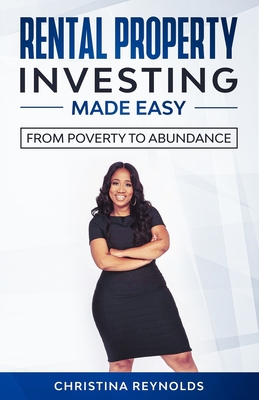 Rental Property Investing Made Easy: From Poverty to Abundance Cover Image
