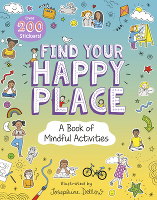 Find Your Happy Place: A Book of Mindful Activities By Rodale Cover Image