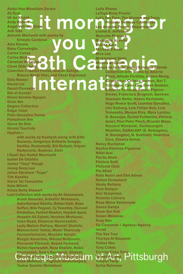 Is It Morning for You Yet? 58th Carnegie International Cover Image