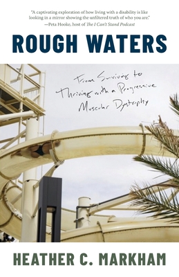 Rough Waters: From Surviving to Thriving with a Progressive Muscular Dystrophy Cover Image