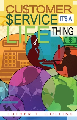 Customer Service It's A Life Thing Cover Image