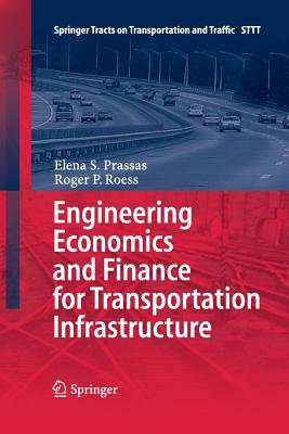 Engineering Economics and Finance for Transportation Infrastructure (Springer Tracts on Transportation and Traffic #3) Cover Image
