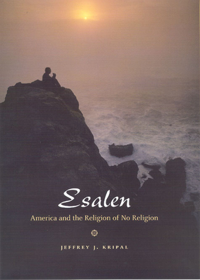 Esalen: America and the Religion of No Religion Cover Image