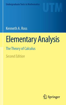 Elementary Analysis: The Theory of Calculus (Undergraduate Texts in Mathematics)