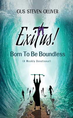 Exitus! Born to be Boundless: A Weekly Devotional Cover Image