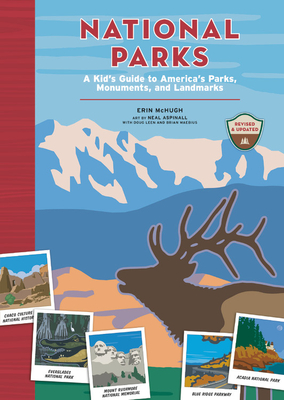 National Parks: A Kid's Guide to America's Parks, Monuments, and Landmarks, Revised and Updated