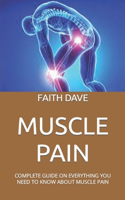 Muscle Pain: Everything You Need To Know 