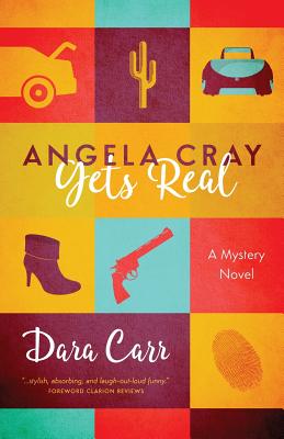 Cover for Angela Cray Gets Real (An Angela Cray Mystery, Book 1)