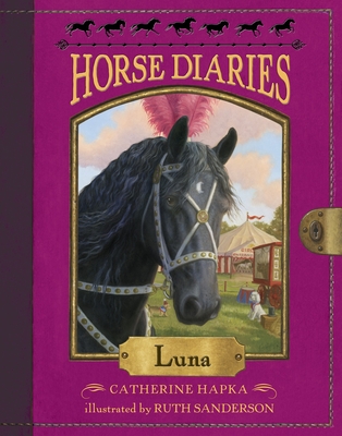 Horse Diaries #12: Luna By Catherine Hapka, Ruth Sanderson (Illustrator) Cover Image