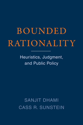 Bounded Rationality: Heuristics, Judgment, and Public Policy