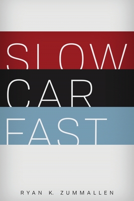 Slow Car Fast: The Millennial Mantra Changing Car Culture for Good By Ryan K. Zummallen, Sarah Bennett (Editor), Aaron Sanchez (Illustrator) Cover Image