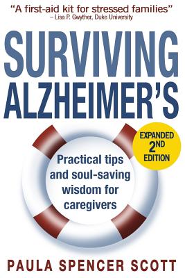Surviving Alzheimer's: Practical Tips and Soul-Saving Wisdom for Caregivers