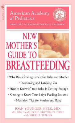 The American Academy of Pediatrics New Mother's Guide to Breastfeeding Cover Image