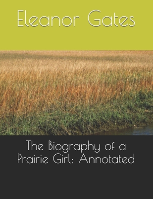 The Biography of a Prairie Girl: Annotated Cover Image