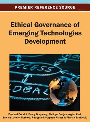 Ethical Governance of Emerging Technologies Development By Fernand Doridot (Editor), Penny Duquenoy (Editor), Philippe Goujon (Editor) Cover Image