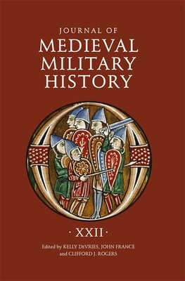 Journal of Medieval Military History: Volume XXII Cover Image