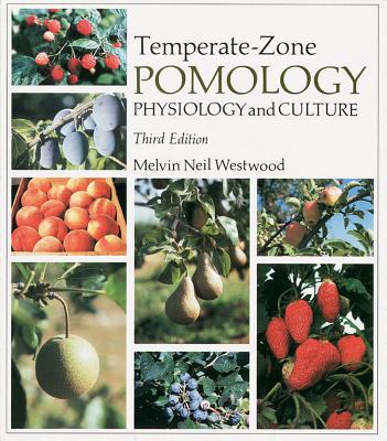 Temperate-Zone Pomology: Physiology and Culture, Third Edition Cover Image