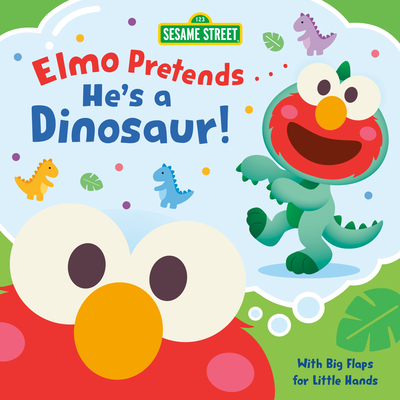 Elmo Pretends... He's a Dinosaur! (Sesame Street) | Chevalier's Books