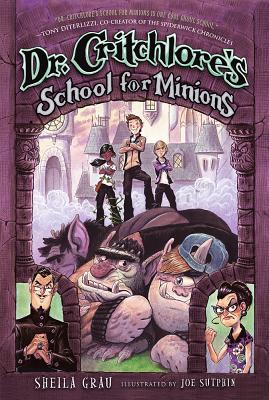 Dr. Critchlore's School for Minions (#1)