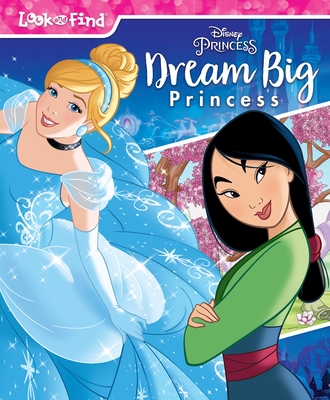 Disney Princess: Dream Big Princess Look and Find Cover Image