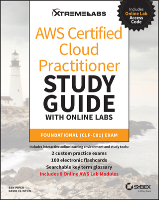 AWS Certified Cloud Practitioner Study Guide with Online Labs: Foundational (Clf-C01) Exam Cover Image