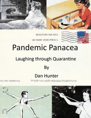 Pandemic Panacea: Laughing Through Quarantine By Dan Hunter Cover Image