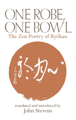 One Robe, One Bowl: The Zen Poetry of Ryokan Cover Image