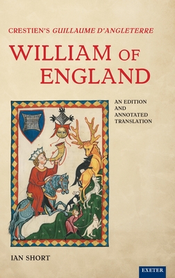 Crestien's Guillaume d'Angleterre / William of England: An Edition and Annotated Translation Cover Image