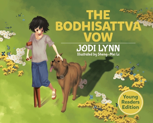 The Bodhisattva Vow: Young Readers Edition By Jodi Lynn, Sheng-Mei Li (Illustrator) Cover Image