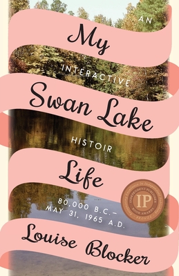 My Swan Lake Life: An Interactive Histoir: 80,000 B.C. - May 31, 1965 Cover Image
