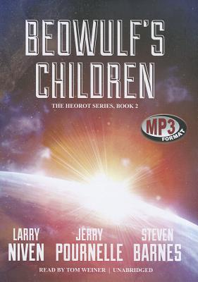 Beowulf's Children (Heorot #2) By Larry Niven, Jerry Pournelle, Steven Barnes Cover Image