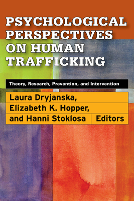 Psychological Perspectives on Human Trafficking: Theory, Research, Prevention, and Intervention Cover Image