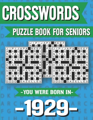 Crossword Puzzle Book For Seniors: You Were Born In 1929: Hours Of Fun Games For Seniors Adults And More With Solutions Cover Image