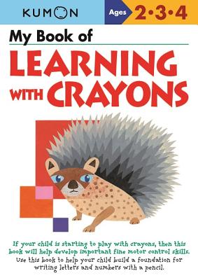 My Book of Learning with Crayons By Kumon (Editor) Cover Image