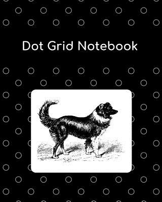 Dot Grid Notebook: Border Collie; 100 Sheets/200 Pages; 8 X 10 By Atkins Avenue Books Cover Image