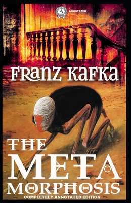 The Metamorphosis: (Completely Annotated Edition) Cover Image
