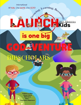 Launch Kids God-Adventure: Forgiveness & Repentance By Kimberly H. Miller Cover Image