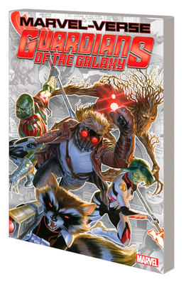 MARVEL-VERSE: GUARDIANS OF THE GALAXY By Brian Michael Bendis (Comic script by), Marvel Various (Comic script by), Arthur Adams (Illustrator), Marvel Various (Illustrator), Alex Ross (Cover design or artwork by) Cover Image