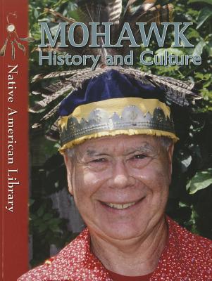 Mohawk History and Culture (Native American Library) Cover Image