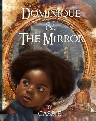 Dominique and the Mirror: Book One